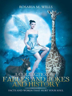 cover image of A Collection of Fables and Jokes and History